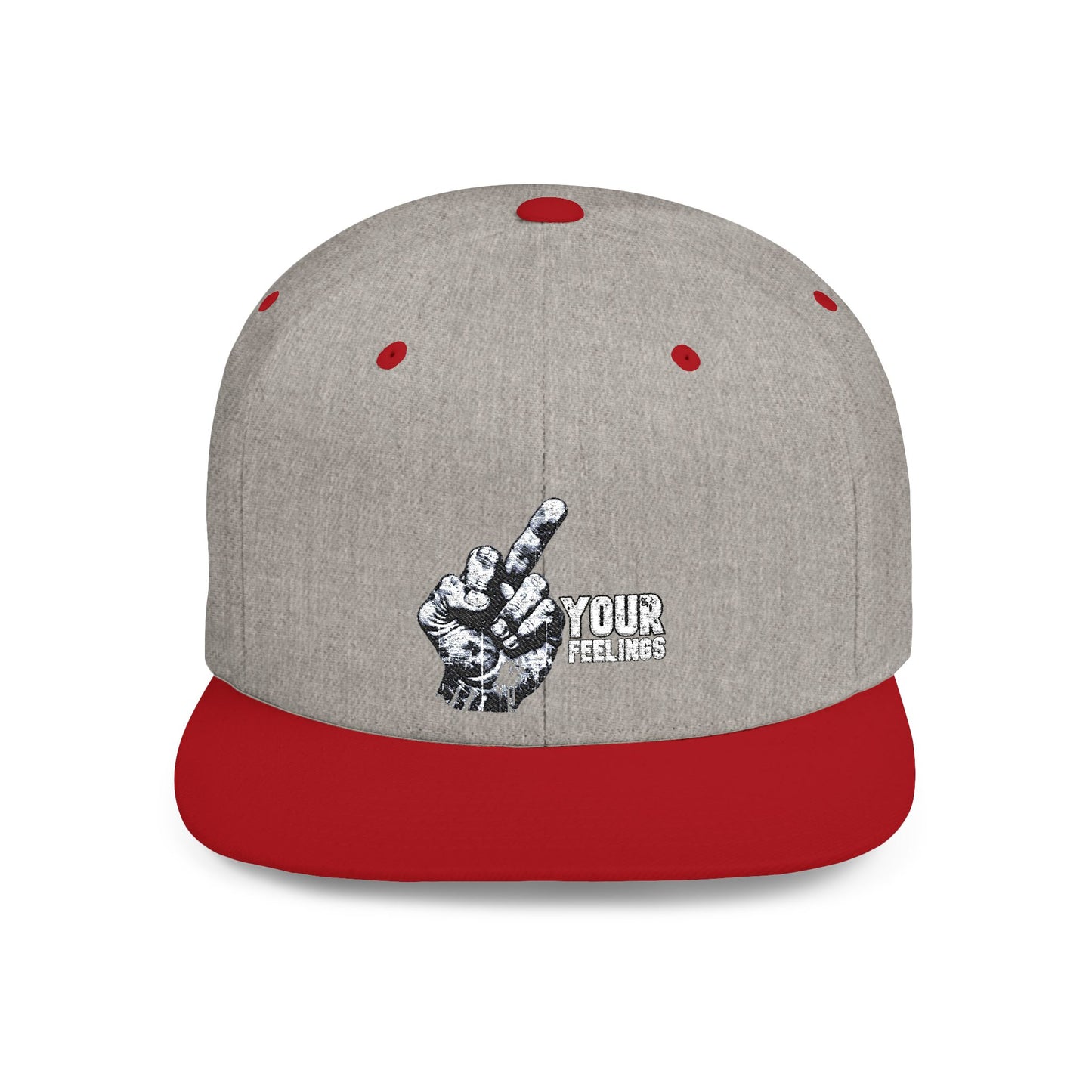 Fuck Your Feelings Flat Bill Snapback Hat