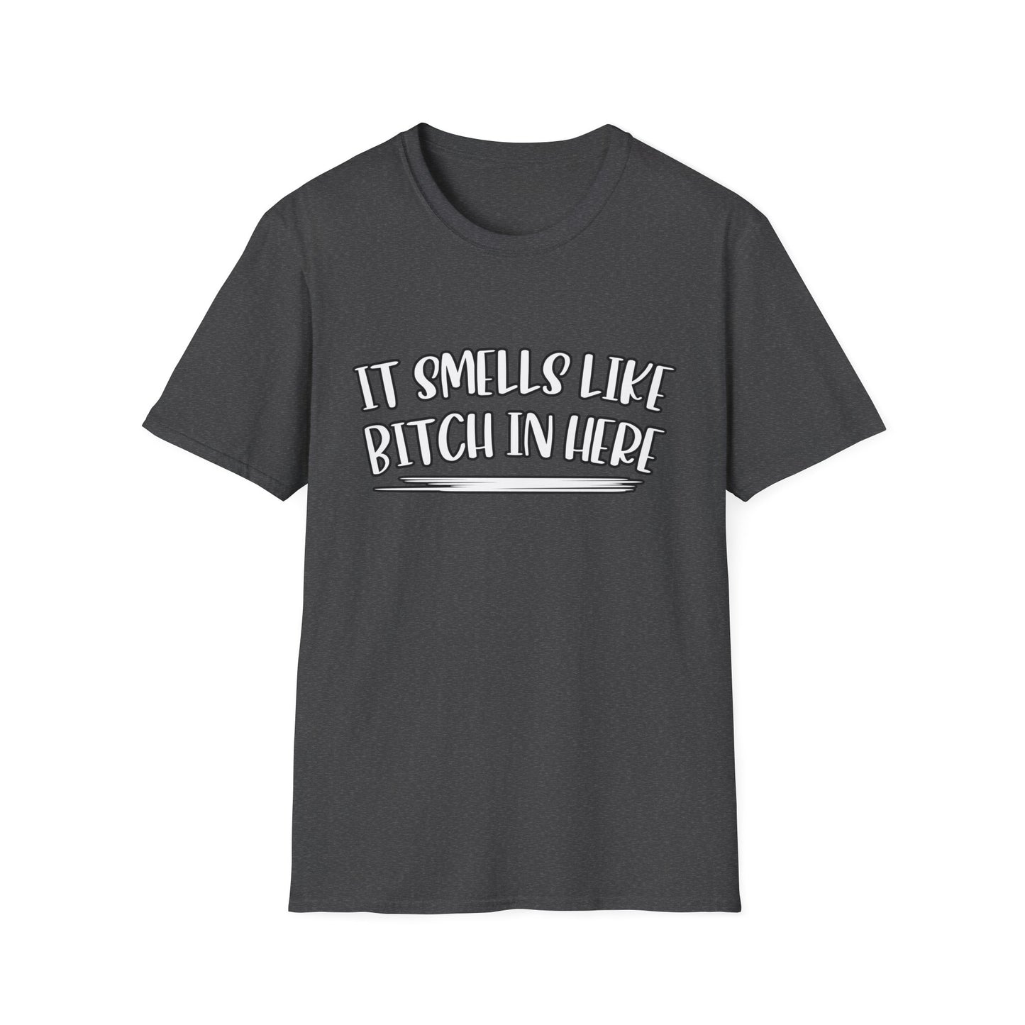 It Smells Like Bitch In Here Tee