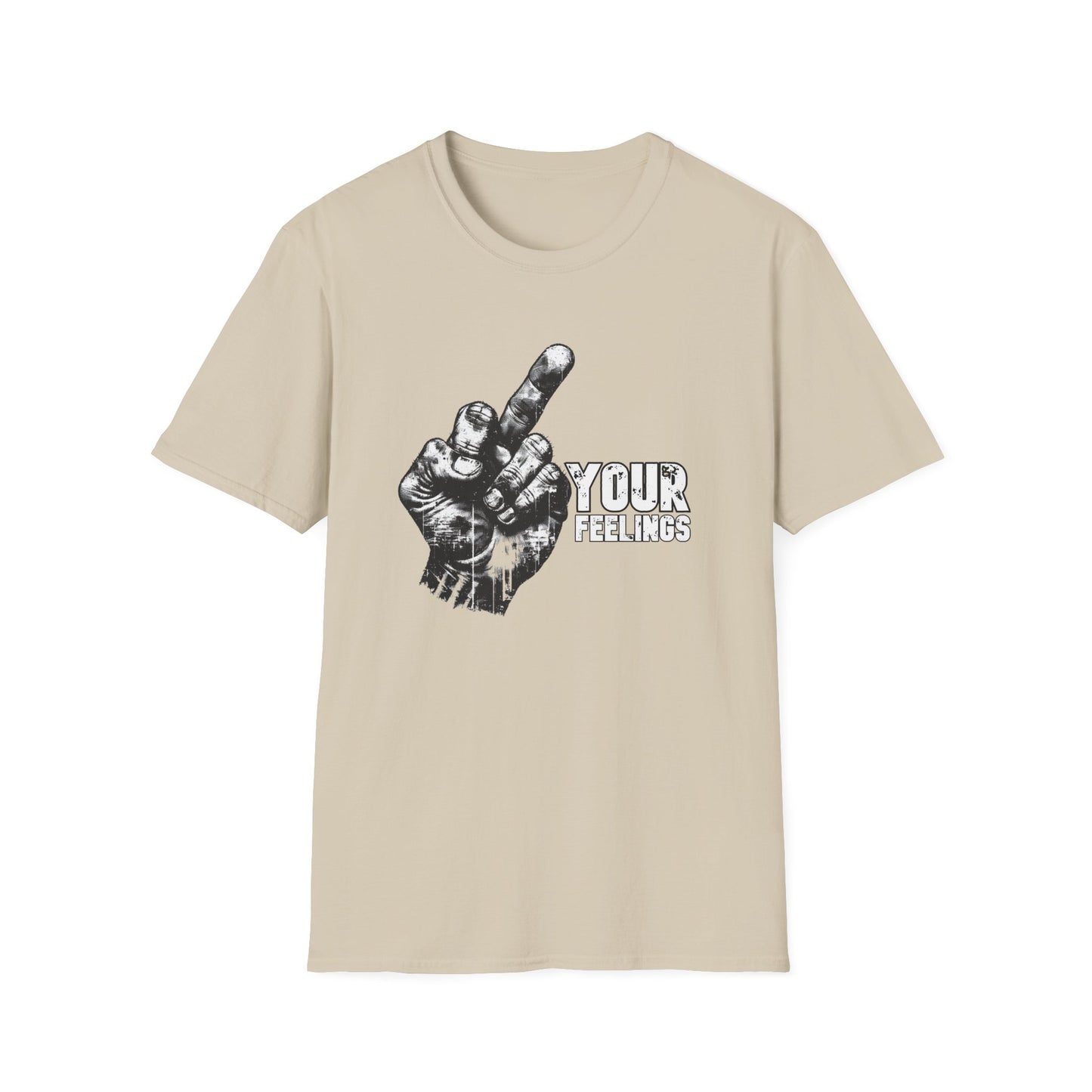 Fuck Your Feelings Tee