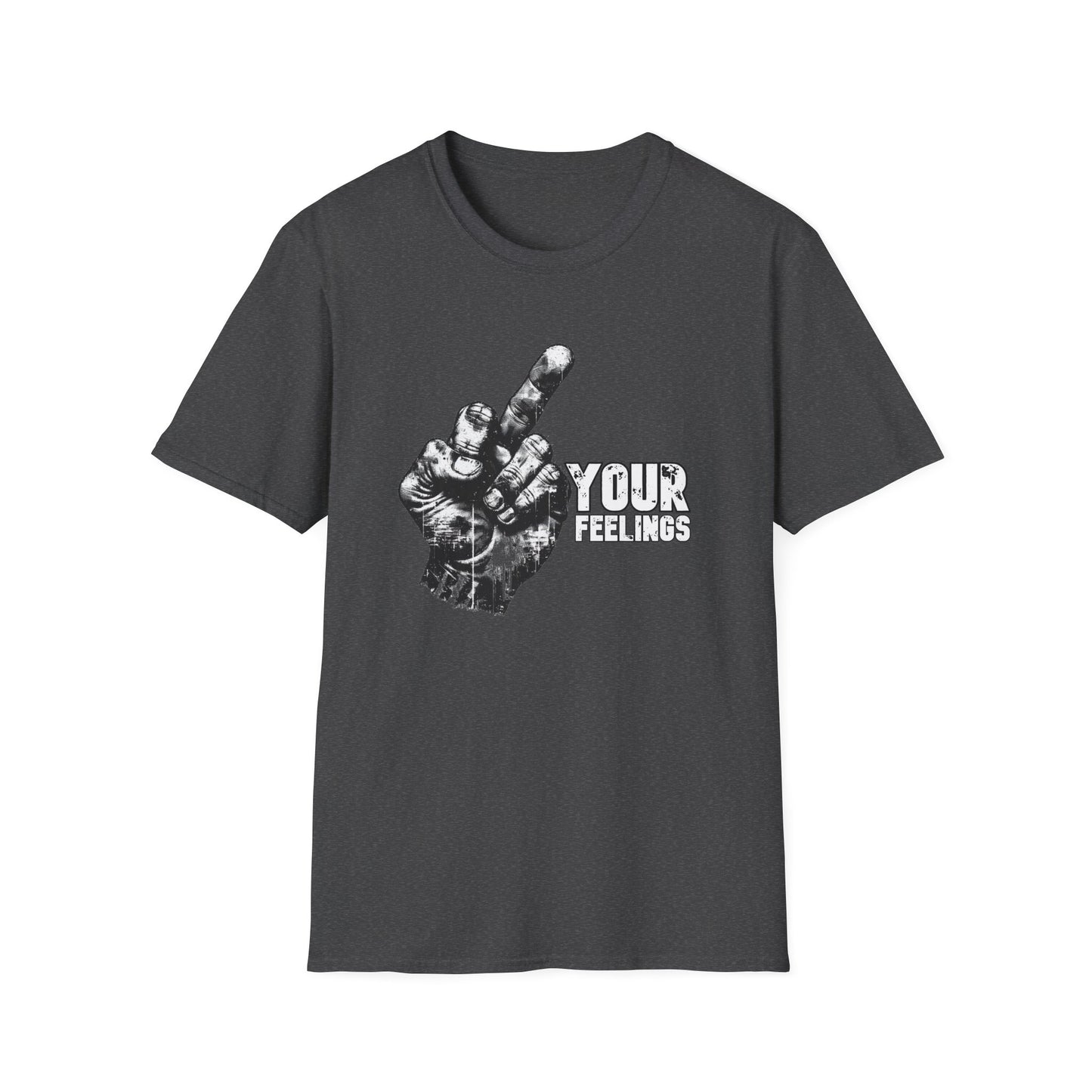 Fuck Your Feelings Tee