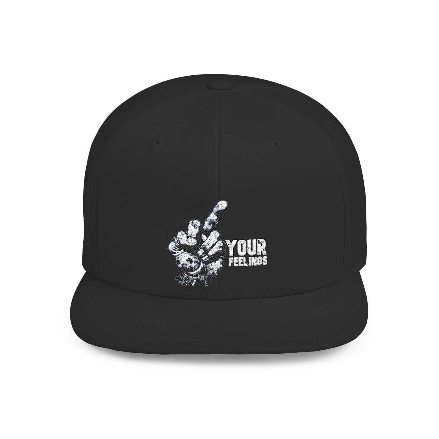 Fuck Your Feelings Flat Bill Snapback Hat