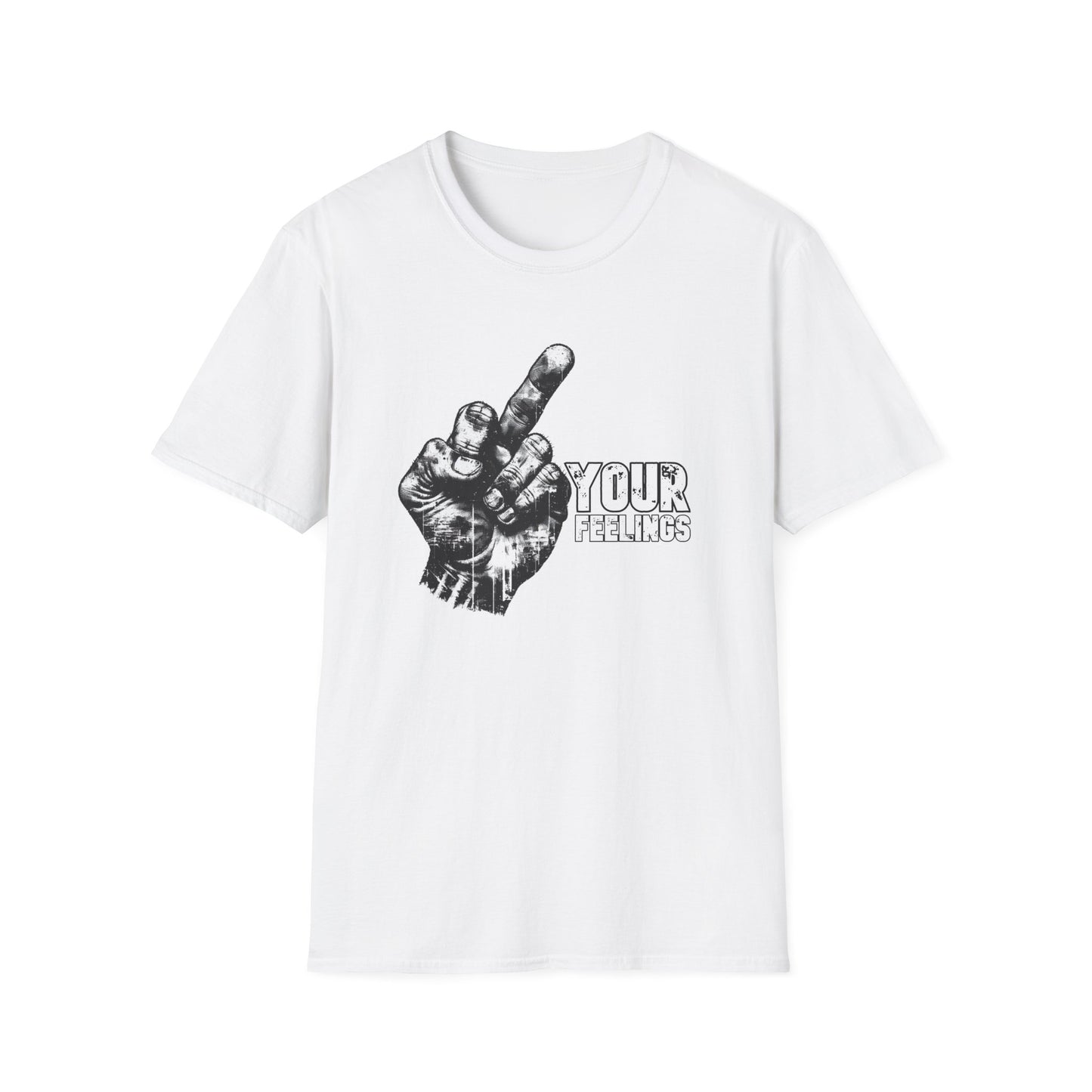 Fuck Your Feelings Tee