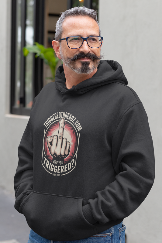 Are You Triggered? Hoodie