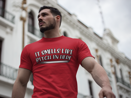 It Smells Like Bitch In Here Tee
