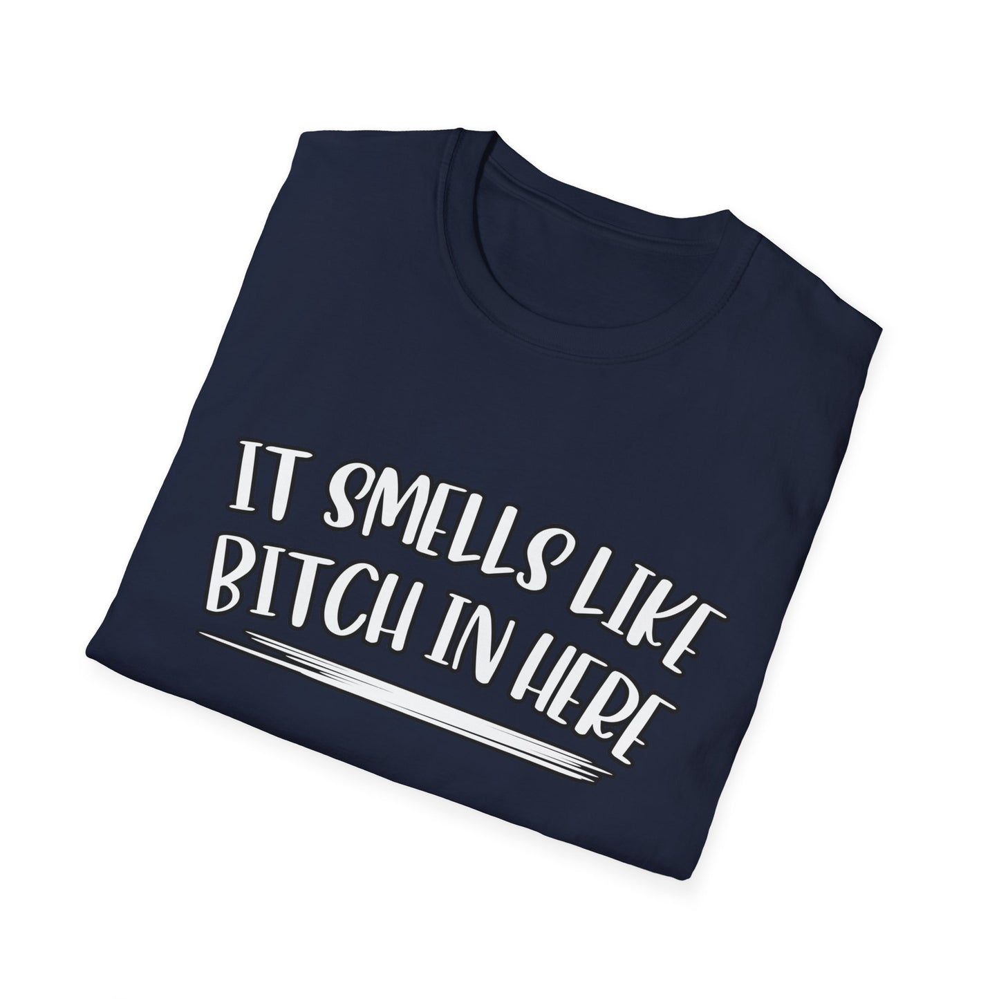 It Smells Like Bitch In Here Tee