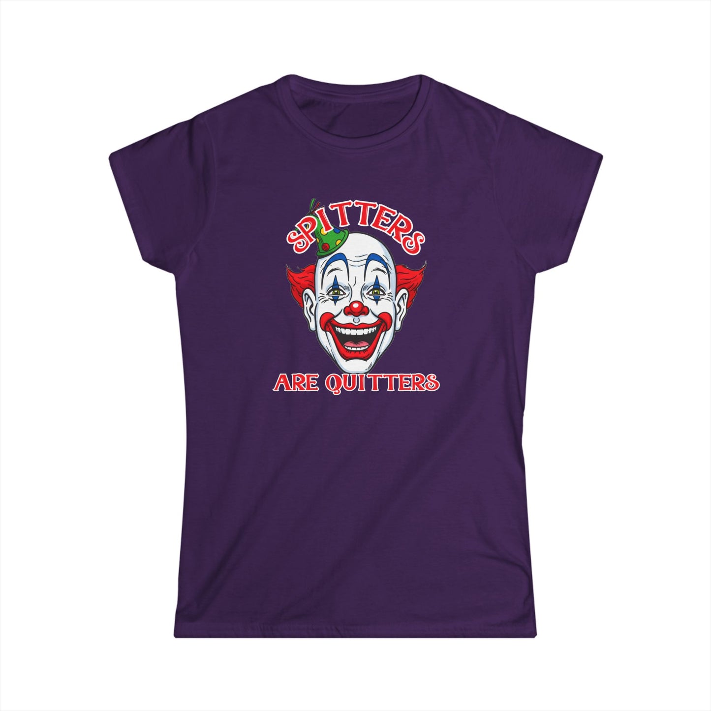 Women's Spitters Are Quitters Tee